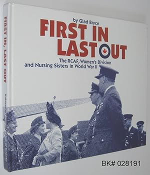 First in, Last Out: The RCAF, Women's Division and Nursing Sisters in World War II