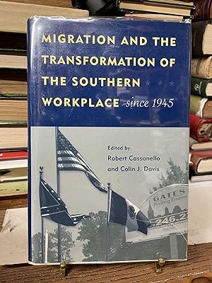 Migration and the Transformation of the Southern Workplace since 1945 (Working in the Americas)