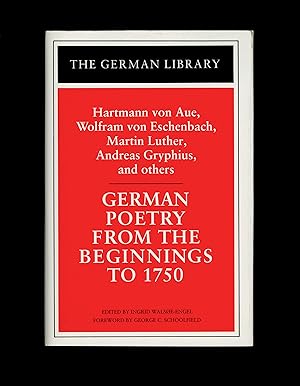 German Poetry from the Beginnings to 1750, Bilingual German and English Text Edited with an Intro...