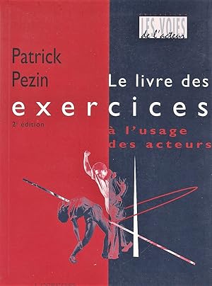 Le livre des exercices à l'usage des acteurs, suivi de. "Une amulette faite de mémoire : La signi...