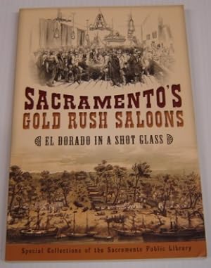 Sacramento's Gold Rush Saloons: El Dorado In A Shot Glass