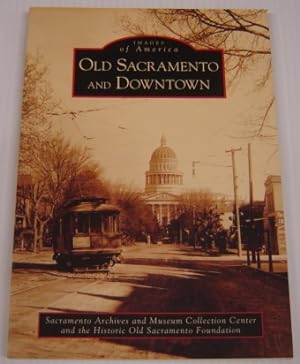 Old Sacramento and Downtown (Images of America)