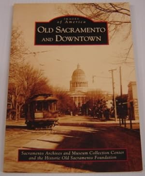 Old Sacramento and Downtown (Images of America)