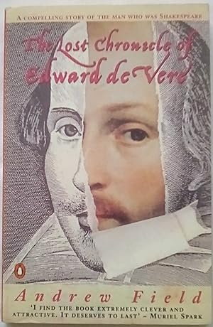 The Lost Chronicle of Edward De Vere: Lord Great Chamberlain,Seventeenth Earl of Oxford, Poet And...