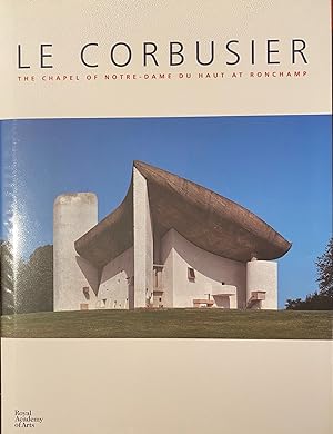 Le Corbusier: The chapel of Notre-Dame Du Haut et Ronchamp
