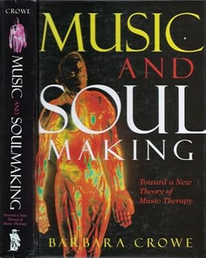 Music and Soulmaking: Toward a New Theory of Music Therapy