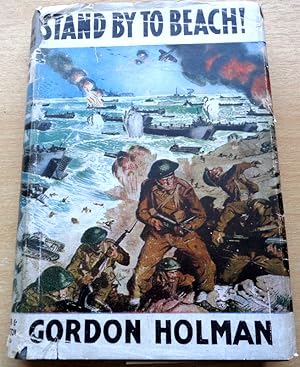Stand By To Beach. (Normandy Landings 1944)
