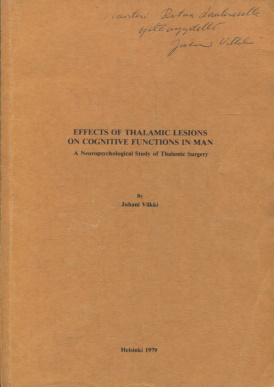 Effects of Thalamic Lesions on Cognitive Functions in Man : A Neuropsychological Study of Thalami...