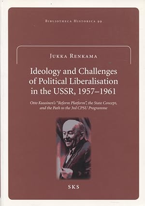 Ideology and Challenges of Political Liberalisation in the USSR 1957-1961