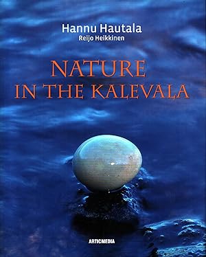 Nature in the Kalevala : Nature and Wildlife in Finnish Folklore