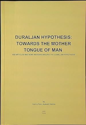 Duraljan Hypothesis : Towards the Mother Tongue of Man - signed Six Articles and Some Reviews Aro...