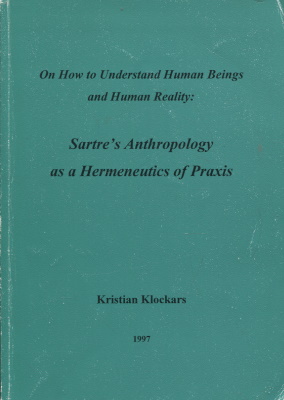 On How to Understand Human Beings and Human Reality : Sartre's Anthropology as a Hermeneutics of ...