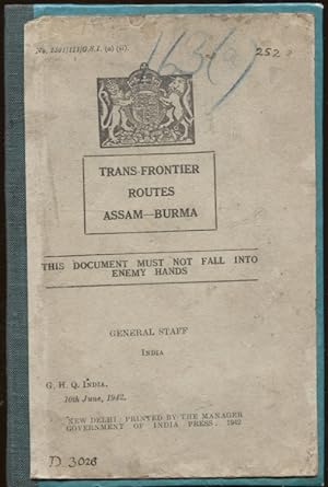 Trans-Frontier Routes : Assam-Burma : This document must not fall into enemy hands - Burma campaign