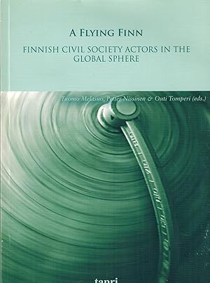 A Flying Finn : Finnish Civil Society Actors in the Global Sphere