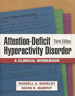 Attention-Deficit Hyperactivity Disorder, Third Edition : A Clinical Workbook