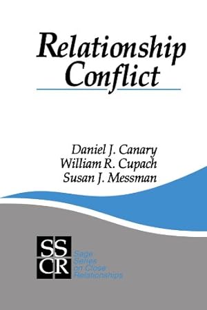 Relationship Conflict : Conflict in Parent-Child, Friendship, and Romantic Relationships (SAGE Se...