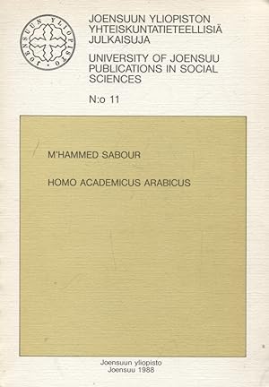Homo academicus arabicus : Academic Dissertation : University of Joensuu Publications in Social S...