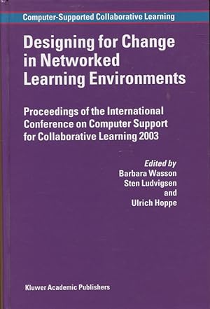 Designing for Change in Networked Learning Environments - Computer-Supported Collaborative Learni...