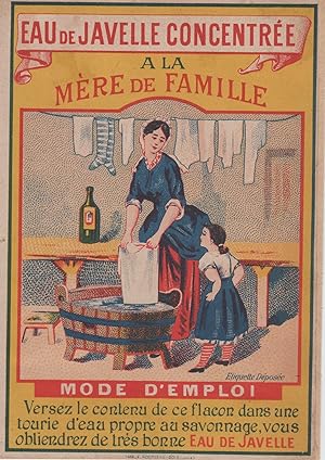 "EAU DE JAVEL CONCENTRÉE A LA MÈRE DE FAMILLE" Etiquette-chromo originale (entre 1890 et 1900)