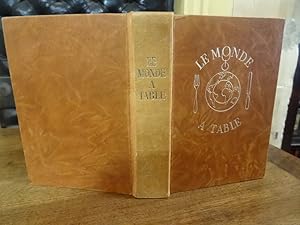 Le Monde à table, Guide-dictionnaire de la Gastronomie Internationale. Textes de: Francis Amunate...