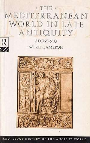 The Mediterranean World in Late Antiquity, AD 395-600