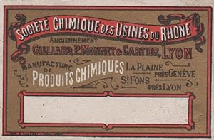 "SOCIETÉ CHIMIQUE DES USINES DU RHÔNE Lyon " Etiquette-chromo originale (entre 1890 et 1900)