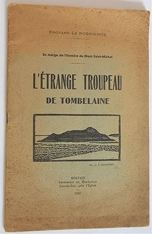 En marge de l'histoire du Mont Saint-Michel : L'Etrange Troupeau de Tombelaine