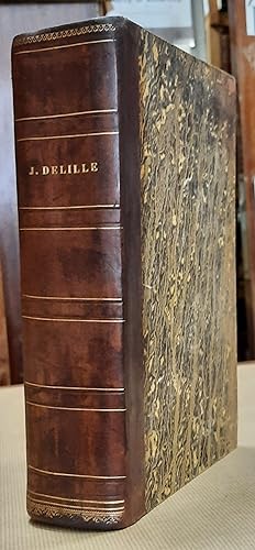 Oeuvres complètes de J. Delille, avec les notes de MM. Parseval-Grandmaison, de Féletz, de Choise...