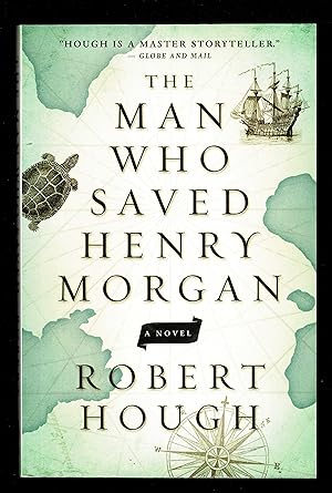 The Man Who Saved Henry Morgan: A Novel