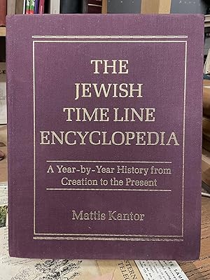 The Jewish Time Line Encyclopedia: A Year-by -Year History from Creation to the Present