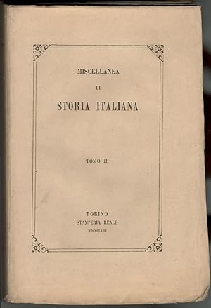 Miscellanea di storia italiana edita per cura della Regia Deputazione di Storia Patria. Tomo II