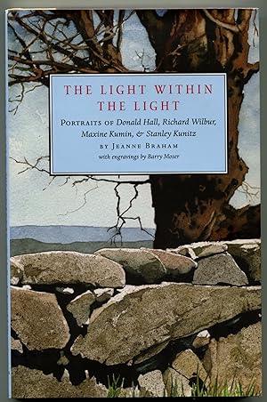 The Light Within the Light: Portraits of Donald Hall, Richard Wilbur, Maxine Kumin, and Stanley K...
