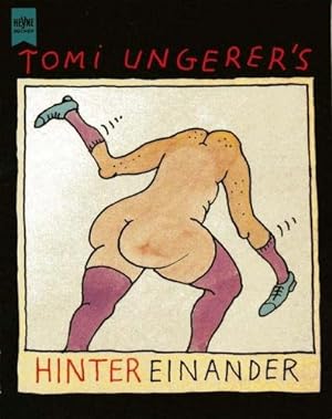 [Hintereinander] ; Tomi Ungerer's Hintereinander. Heyne-Bücher / 1 / Heyne allgemeine Reihe ; Nr....