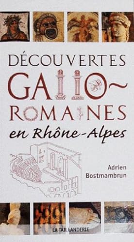 découvertes gallo-romaines en Rhône-Alpes