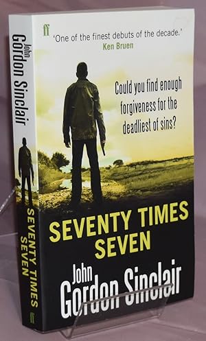 Seventy Times Seven. First printing thus. Signed by Author