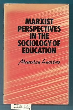 Marxist Perspectives in the Sociology of Education