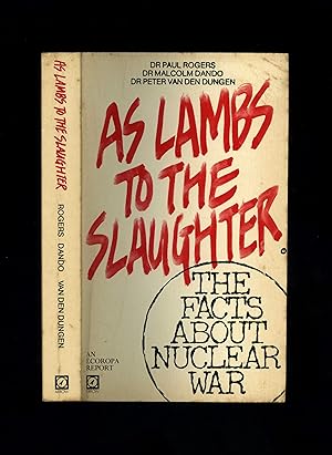 AS LAMBS TO THE SLAUGHTER - The Facts About Nuclear War [PBO]