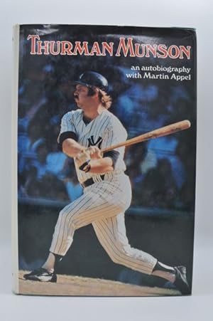 Thurman Munson: an Autobiography With Martin Appel. Memorial Edition, 1979