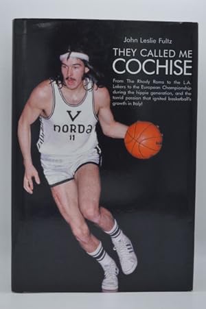 They Called Me Cochise: From the Rhody Rams to the L.A. Lakers to the European Championship Durin...