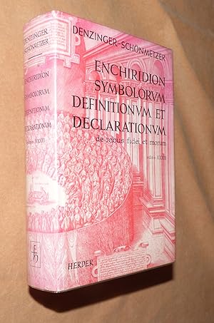 ENCHIRIDION SYMBOLORUM Definitionum et Declaratioum de Rebus Fidei et Morum