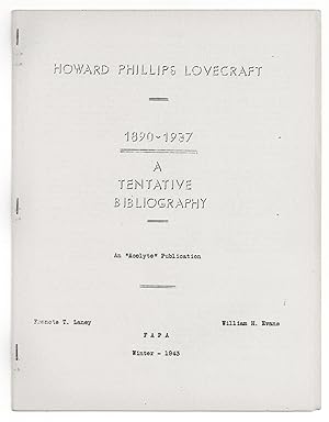 Howard Phillips Lovecraft, 1890-1937 a Tentative Bibliography
