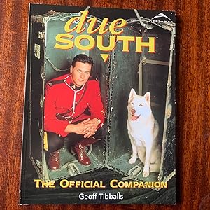 Due South: The Official Companion