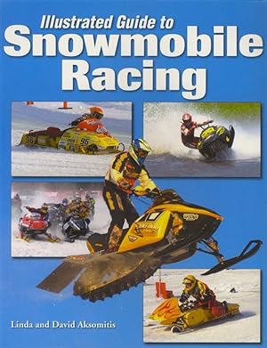 Illustrated Guide to Snowmobile Racing