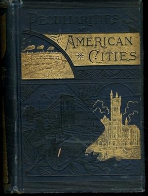 Captain Willard Glazier PECULIARITIES OF AMERICAN CITIES Hubbard Brothers 1884