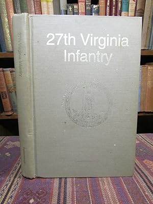 27th Virginia Infantry. (#578 of 1000 SIGNED Copies)