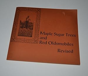 Maple Sugar Trees and Red Oldsmobiles (Revised)