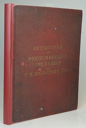 Antiquities of the Border Counties from Original Drawings By T. M. Richardson, Senr. With Descrip...