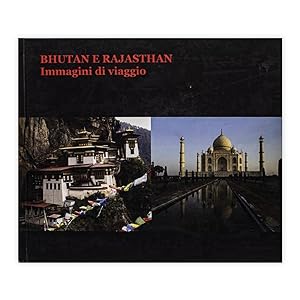 Bhutan e Rajasthan - Immagini di viaggio
