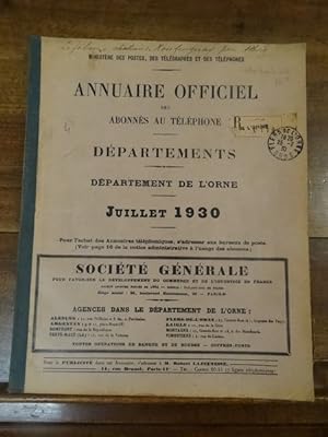 Annuaire Officiel des abonnés au téléphone. Départements de l'Orne. Juillet 1930. Brochés à la su...