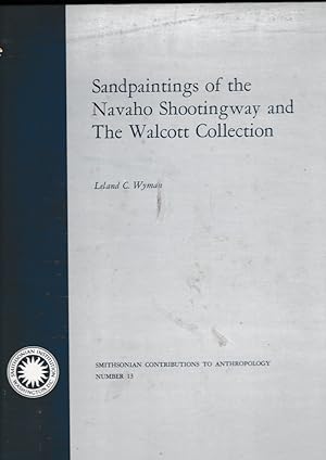 Sandpaintings of the Navaho Shootingway and The Walcott Collection